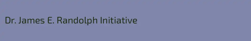 Dr. James E. Randolph Initiative